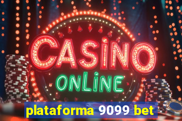 plataforma 9099 bet